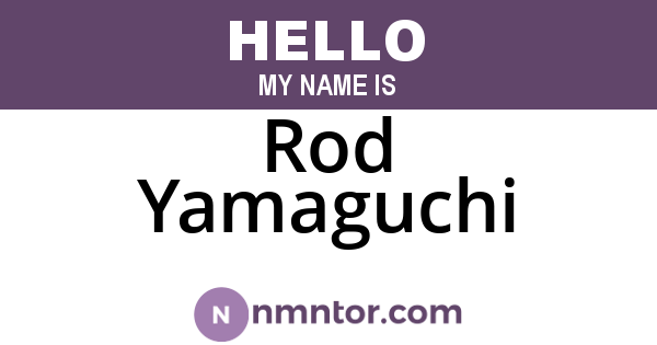 Rod Yamaguchi