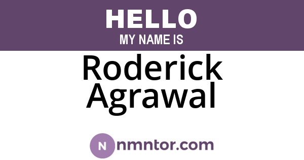 Roderick Agrawal