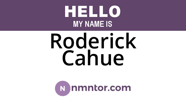 Roderick Cahue