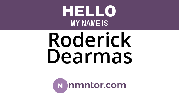 Roderick Dearmas