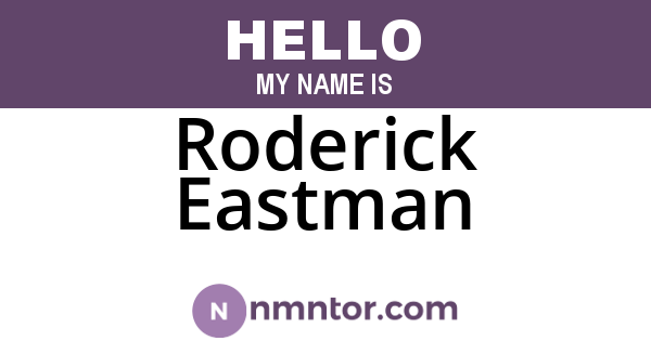 Roderick Eastman