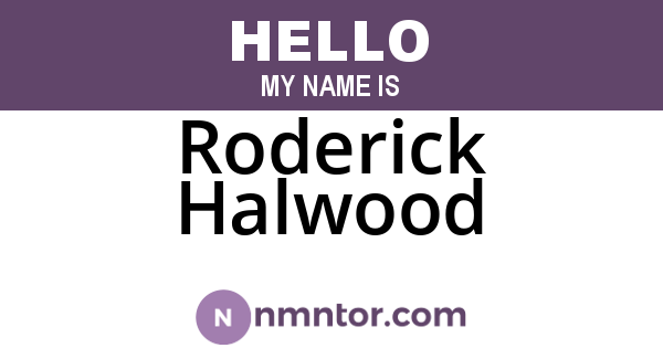 Roderick Halwood