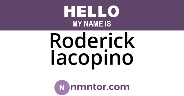 Roderick Iacopino