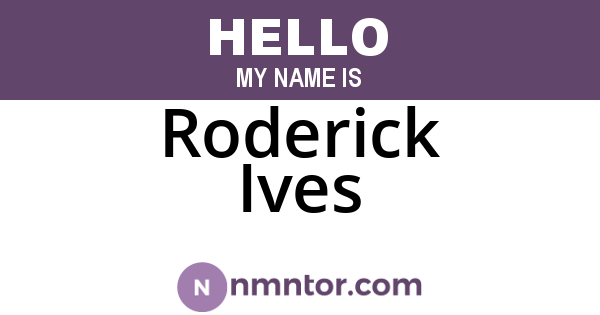 Roderick Ives