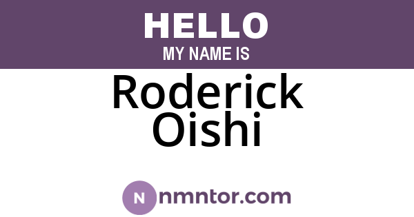 Roderick Oishi