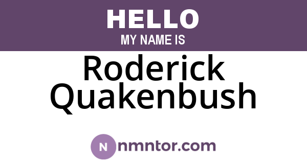 Roderick Quakenbush