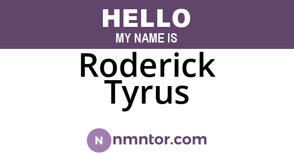 Roderick Tyrus