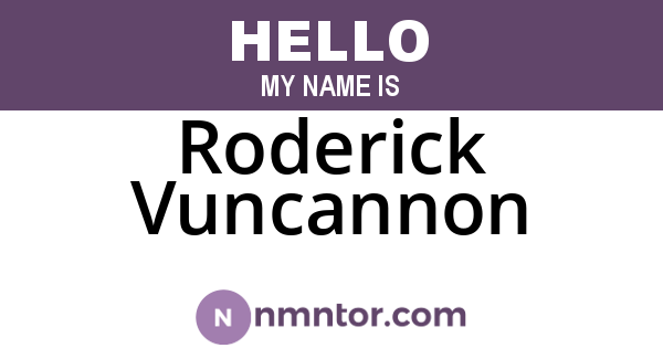 Roderick Vuncannon
