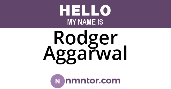 Rodger Aggarwal