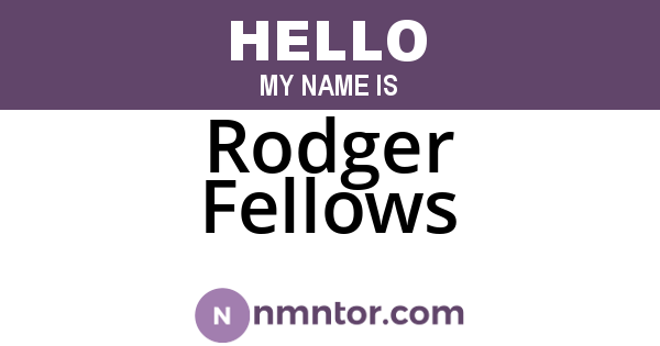 Rodger Fellows