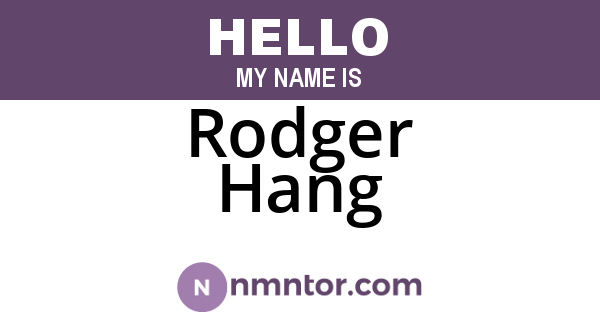 Rodger Hang