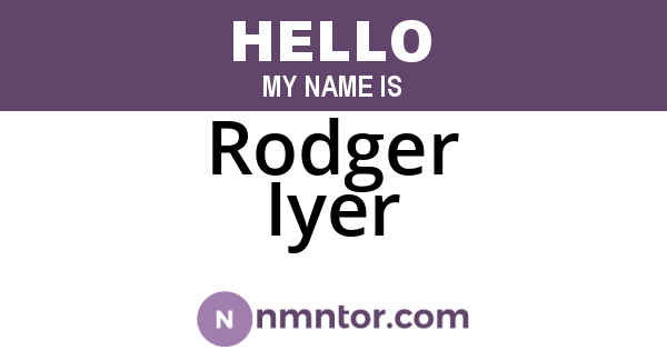 Rodger Iyer