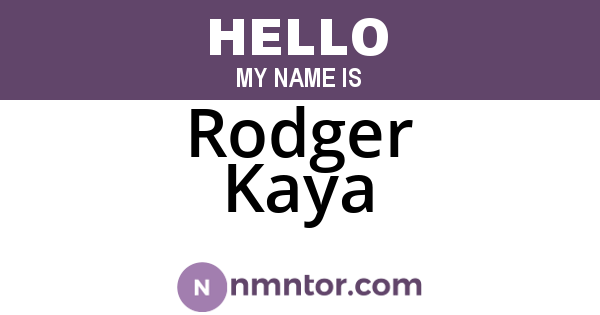 Rodger Kaya
