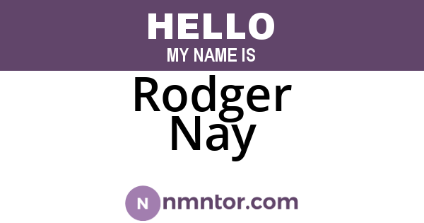 Rodger Nay
