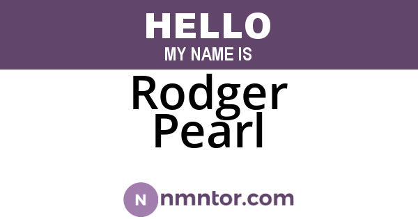 Rodger Pearl