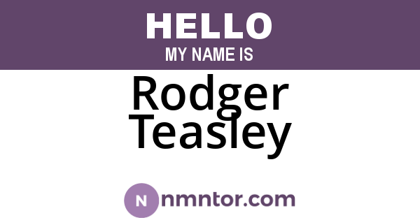 Rodger Teasley