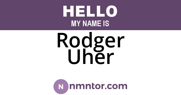 Rodger Uher