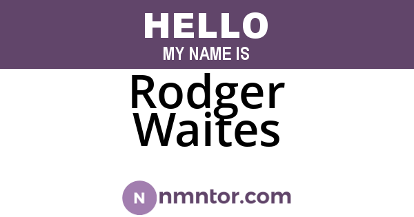 Rodger Waites