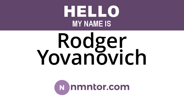 Rodger Yovanovich