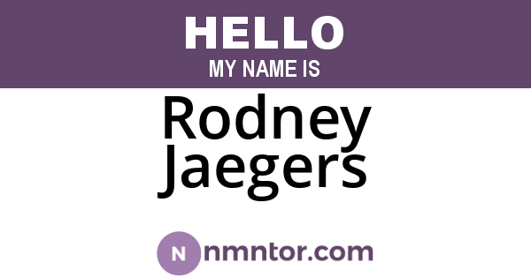 Rodney Jaegers