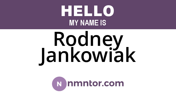 Rodney Jankowiak
