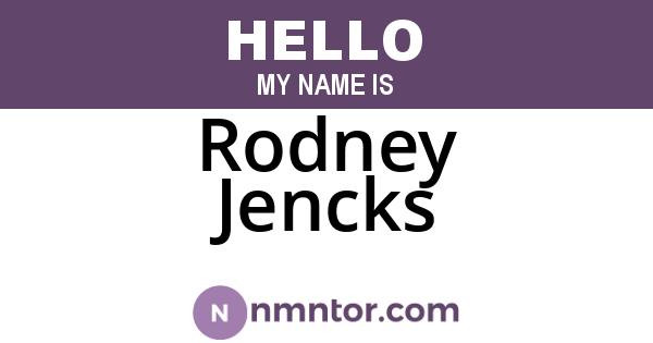 Rodney Jencks