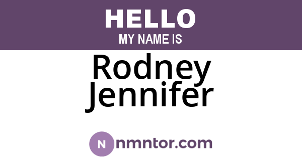 Rodney Jennifer
