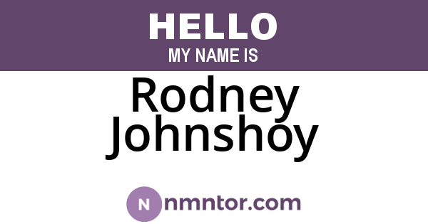 Rodney Johnshoy