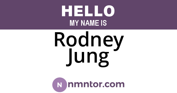 Rodney Jung