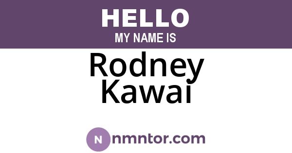Rodney Kawai