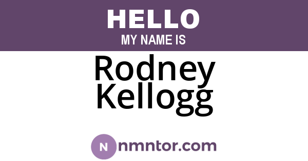 Rodney Kellogg