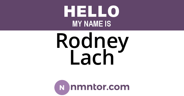 Rodney Lach