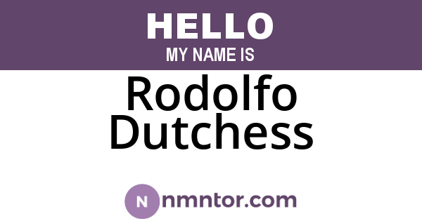 Rodolfo Dutchess