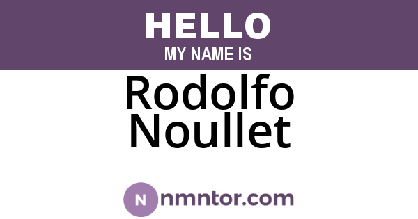 Rodolfo Noullet