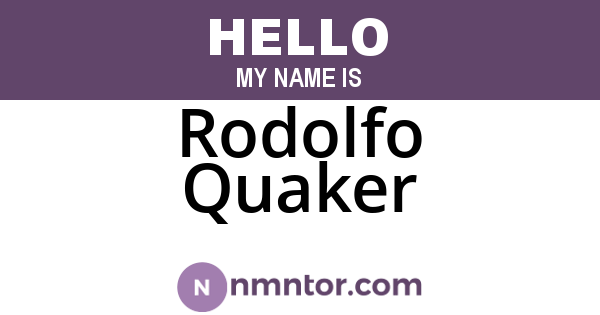 Rodolfo Quaker