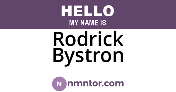 Rodrick Bystron
