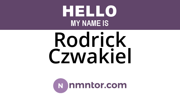 Rodrick Czwakiel