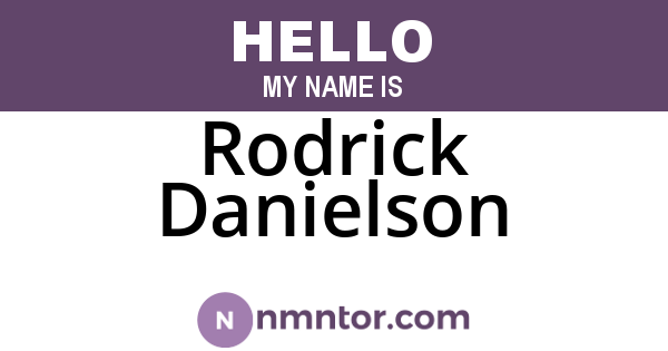 Rodrick Danielson
