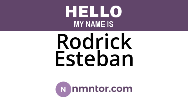 Rodrick Esteban