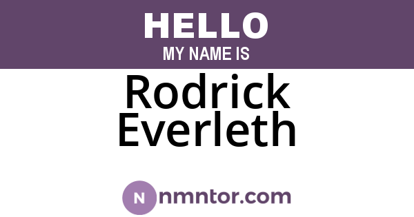 Rodrick Everleth