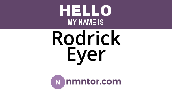 Rodrick Eyer