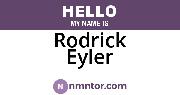 Rodrick Eyler