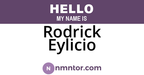 Rodrick Eylicio