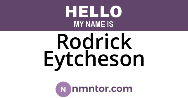Rodrick Eytcheson