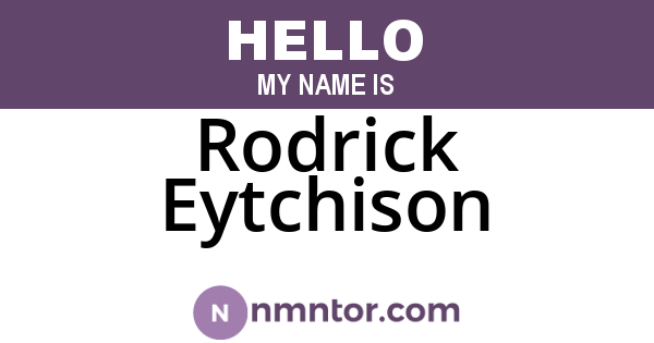 Rodrick Eytchison
