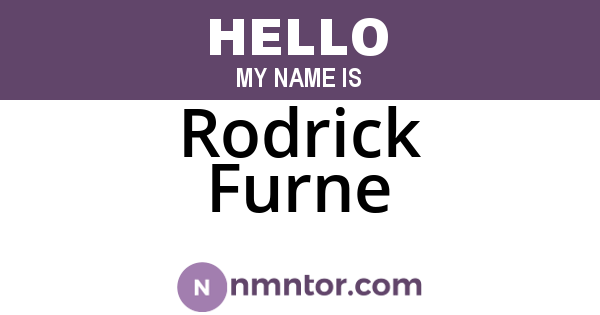Rodrick Furne
