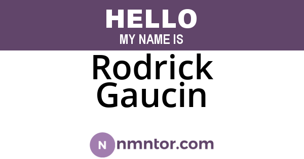 Rodrick Gaucin