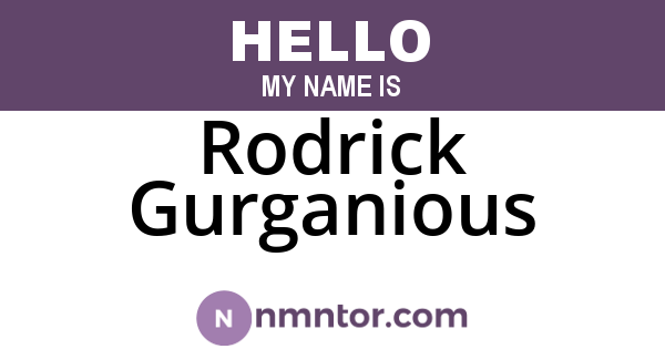 Rodrick Gurganious