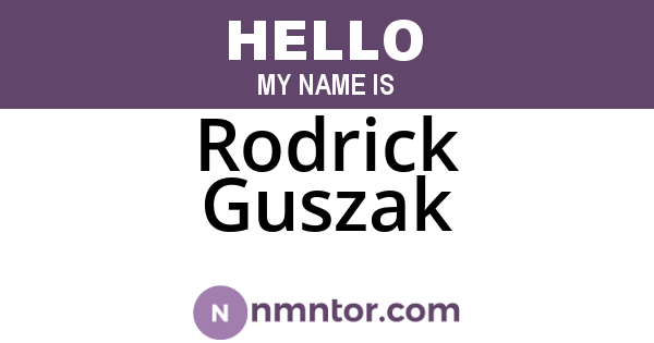 Rodrick Guszak