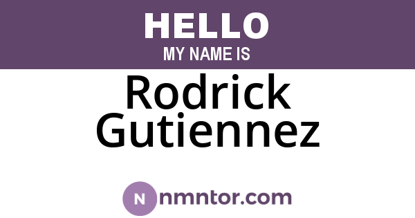 Rodrick Gutiennez